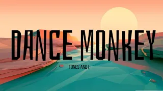 DANCE MONKEY (DANCE FOR ME DANCE FOR ME OH,OH,OH (LYRICS) - TONES AND I