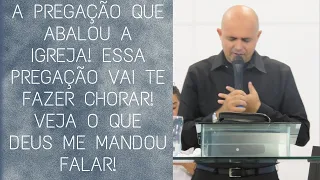 A PREGAÇÃO QUE ABALOU A IGREJA! ISSO VAI TE FAZER CHORAR! VEJA O QUE DEUS ME MANDOU FALAR! Pr Jardel