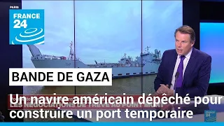 L'armée américaine dépêche un navire pour construire un port temporaire au large de Gaza