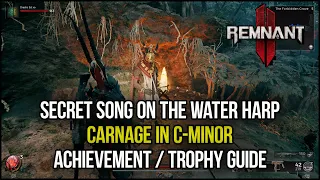 Remnant 2 |  Play A Secret Song On The Water Harp - Carnage In C-Minor Achievement / Trophy Guide