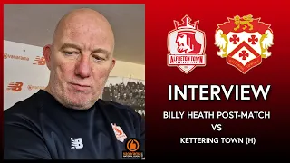 Billy Heath Post Match Interview Kettering Town (H)