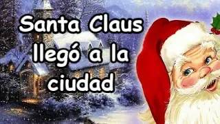 Santa Claus llegó a la ciudad Villancico Letra Mejor versión