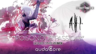 Street Fighter 6 - A.K.I's Theme 'Poisonous Passion' (audaCore 'Liquid DnB' Remix)