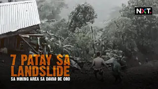 7 patay sa landslide sa mining area sa Davao de Oro | NXT