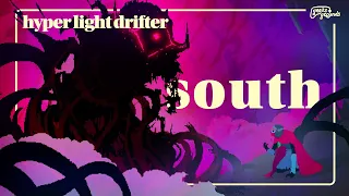 South | Hyper Light Drifter 02 (Finale) | Geeks & Grounds Podcast