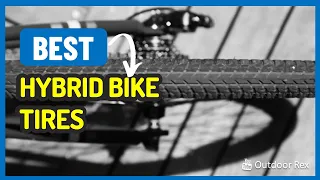 Top 5 Best Hybrid Bike Tires