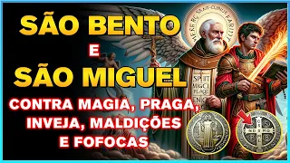 🛑ORAÇÃO MUITO PODEROSA CONTRA MAGIA, PRAGA, INVEJA, MALDIÇÕES E FOFOCAS - SÃO BENTO E SÃO MIGUEL