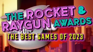 THE ROCKET & RAYGUN AWARDS - The Best Games of 2023! - Electric Playground