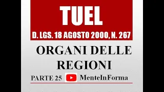 ORGANI DELLE REGIONI - Testo unico enti locali (TUEL - D.Lgs. 267/2000) - Parte 25