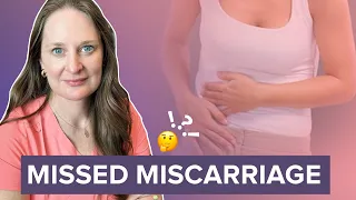 Understanding Missed Miscarriage Your Options And Support - Dr Lora Shahine