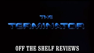 The Terminator Review - Off The Shelf Reviews