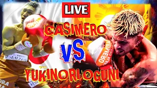 Live🔴 Casimero vs Yukinori Oguni full fight