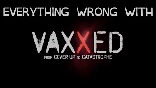 Everything Wrong With Vaxxed | Autism Sins