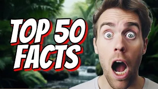 50 Random Facts To Blow Your Mind #6