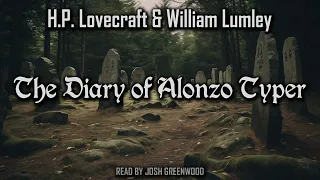 The Diary of Alonzo Typer by H.P. Lovecraft & William Lumley | Cthulhu Mythos | Audiobook