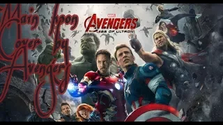 MARVEL'S•AVENGERS :AGE OF ULTRON  tribute to MAIN HOON by SANAM