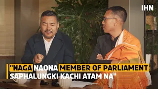 ''Naga naona Member of Parliament saphalungki kachi atam na'' | The Talk with Sorinthan Haorei