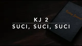 KJ 2 Suci, Suci, Suci (Holy, Holy, Holy) - Kidung Jemaat