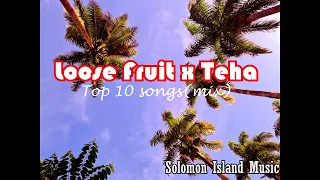 Loose fruit x Teha band top 10 music