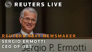 LIVE: Reuters NEXT Newsmaker featuring Sergio Ermotti, CEO of UBS