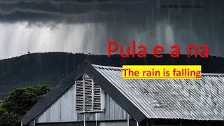 Pula e a na - Setswana read along with English subtitles #tswanatalk