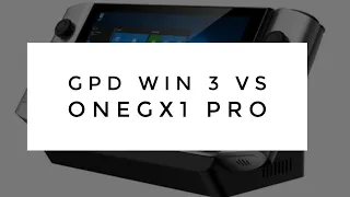 GPD Win 3 vs. OneGX1 Pro: Which will YOU buy?