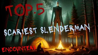 TOP 5 SLENDER MAN CAMPING GONE WRONG!