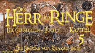 Der Herr Der Ringe | Band 1 | Die Gefährten | Buch 2 | Kapitel 5 | Die Brücke von Khazad-Dûm |