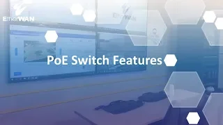 EtherWAN's PoE Switch Features (Power Over Ethernet)