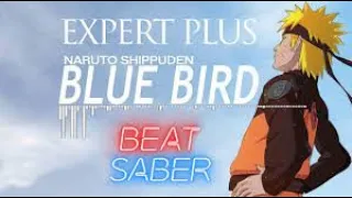 Beat Saber - Naruto Shippuden Opening 3 | Blue Bird - (Expert+) - Requested By Mack