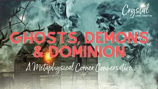 Ghosts, Demons, and DOMINION