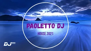 House Music 2021 (PAOLETTO DJ)