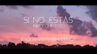Si No Estás - Iñigo Quintero (English/Spanish Lyrics)