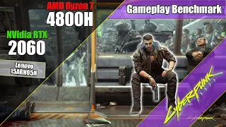 Cyberpunk 2077 - Ryzen 7 4800H + RTX2060 Gameplay Benchmark (Lenovo Legion 5 15ARH05H)