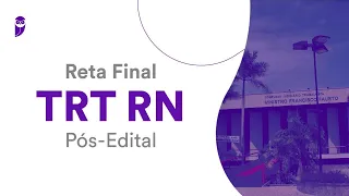 Reta Final TRT RN Pós-Edital: Administração e Gestão - Profa. Elisabete Moreira