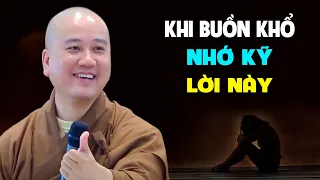 Lúc Buồn Khổ Nhớ Kỹ Lời Này Cuộc Sống Bớt Khổ Đau - Pháp Thoại Thầy Thích Pháp Hòa