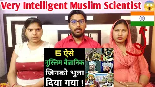 Indian React to इन 5 मुस्लिम विज्ञानिको ने बदल डाली थी दुनिया | Muslim Scientist Islamic Golden Age