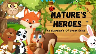Nature's Heroes: Guardians of Green Grove| Moral English Stories for Kids| Storytime Funland