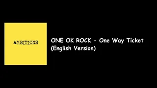 One Ok Rock - One Way Ticket English Version (Ambition International Album) Lyrics Video