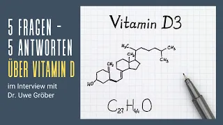 5 Fragen   5 Antworten über Vitamin D im Interview mit Dr. Uwe Gröber