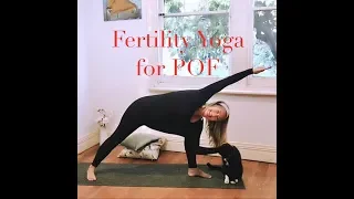 YOGA for FERTILITY FULL LENGTH CLASS Premature Ovarian Failure (POF) with YogaYin