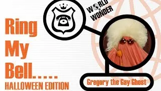 Gregory the Gay Ghost - Ring My Bell Halloween Edition