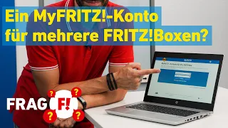 MyFRITZ!: Mehrere FRITZ!Boxen in verschiedenen Konten verwalten – so geht's | Frag FRITZ! 011