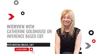 Inference based CBT with Catherine Goldhouse