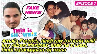 This is Showbiz Ep. 7.2: Amalia Fuentes, hindi raw totoong galit kay Albert Martinez