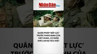 Quân Pháp ‘bất lực’ trước pháo binh của Việt Minh, cứ điểm Him Lam bị tiêu diệt #shorts