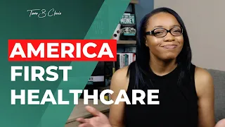 President Trump Healthcare Plan Explained | America First Healthcare Plan