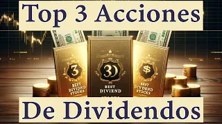 Top 3 Acciones de Dividendos para Invertir Ahora