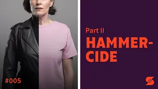 Episode 5: Hammercide Part 2