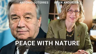 António Guterres and Inger Andersen launch a blueprint on how to solve the planetary emergency